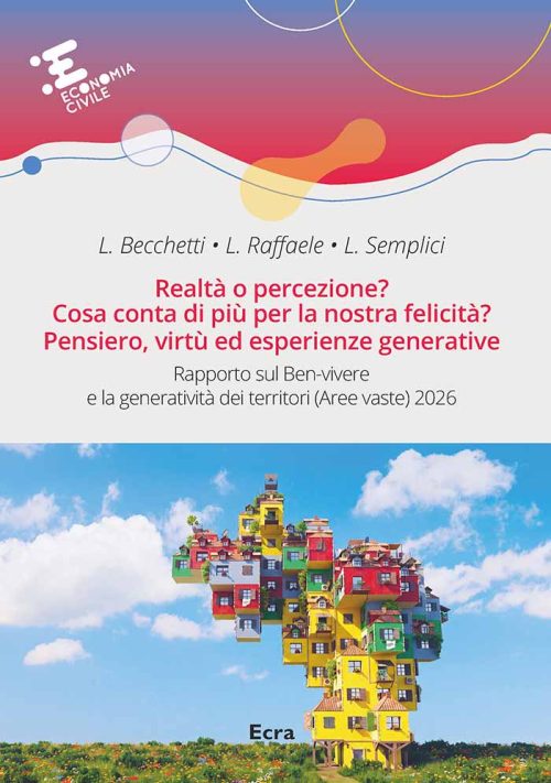 Realtà o percezione? Cosa conta di più per la nostra felicità? Pensiero, virtù ed esperienze generative