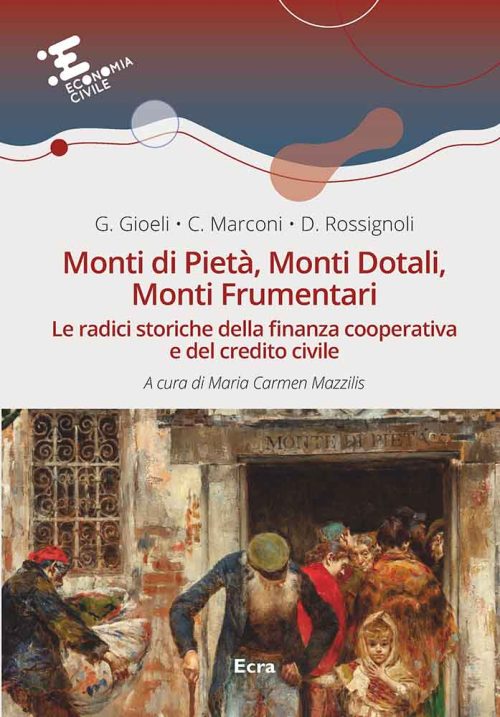 Monti di Pietà, Monti Dotali, Monti Frumentari